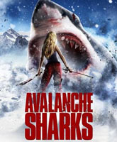 Смотреть Онлайн Горные акулы / Avalanche Sharks [2013]